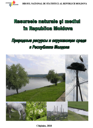 Pentru prima dată a fost elaborată culegerea statistică „Resursele naturale şi mediul în Republica Moldova”